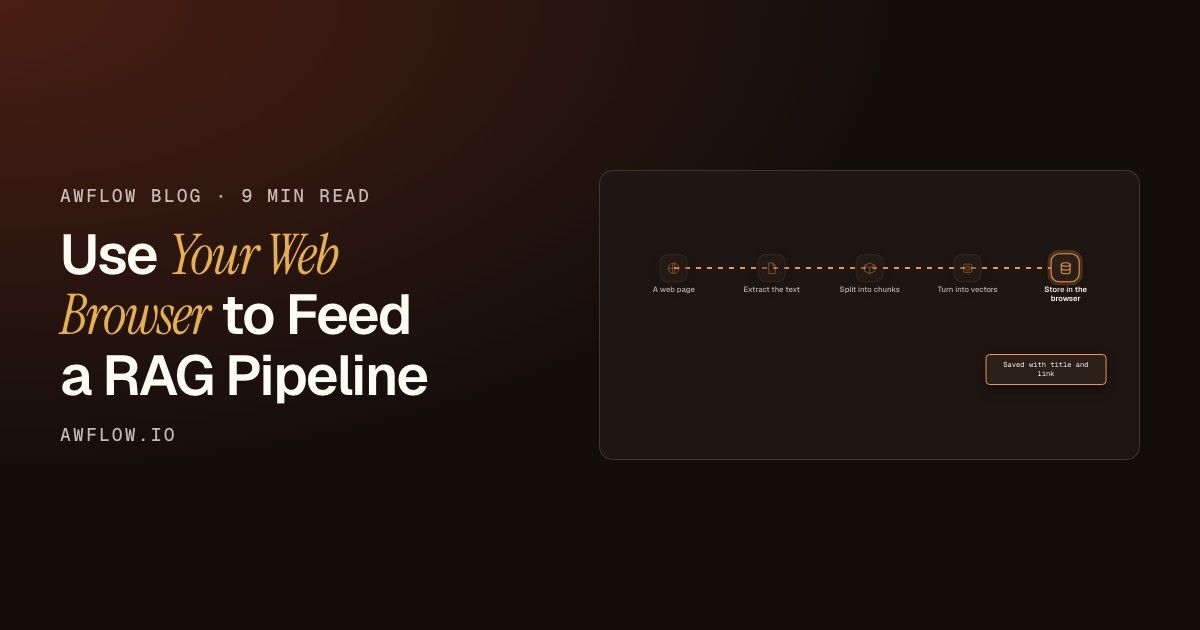 Use Your Web Browser to Feed a RAG Pipeline
