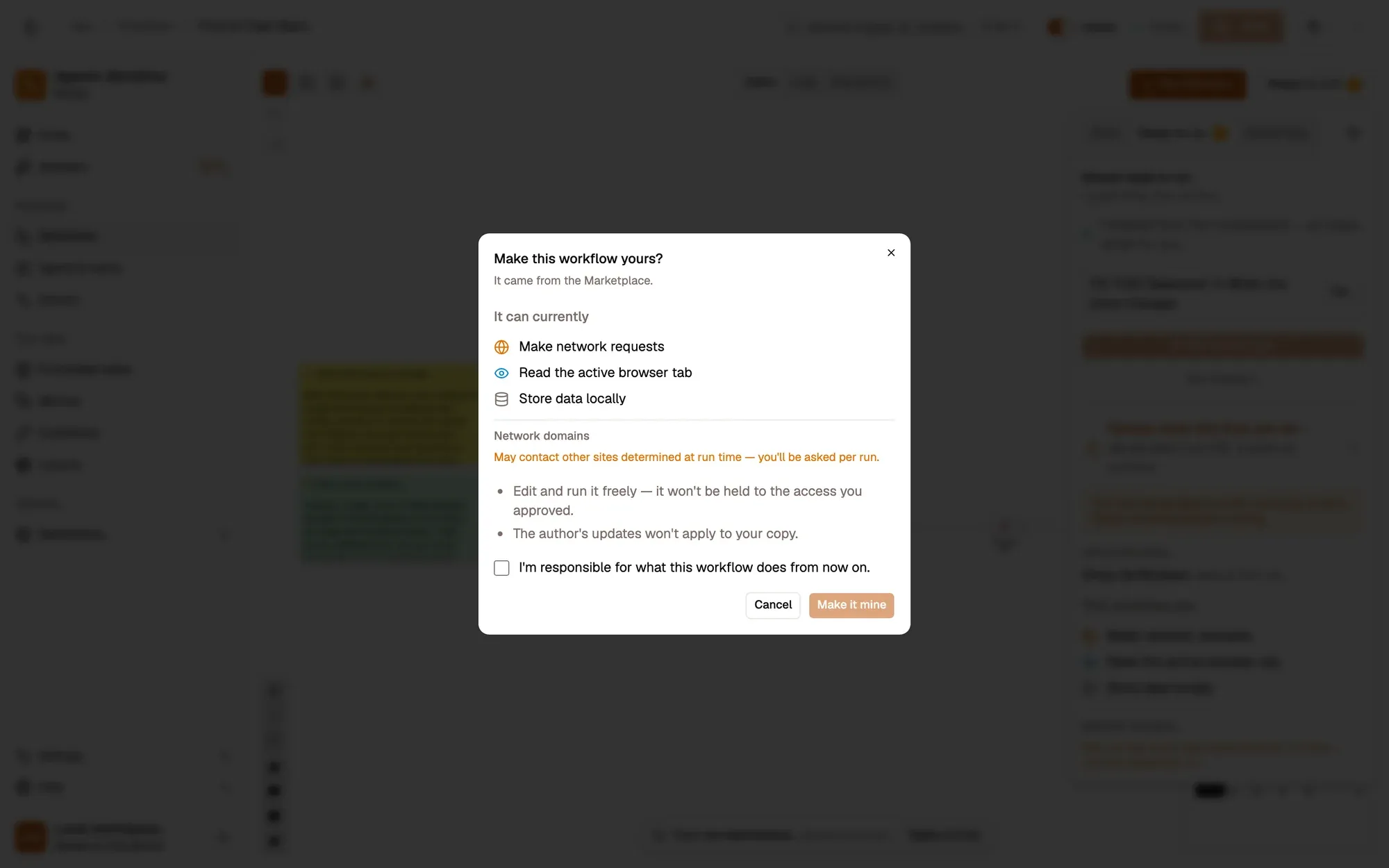 The Make this workflow yours? dialog over the Price On Page Watch workflow: it came from the Marketplace, It can currently lists what the workflow may access, two notes on what changes, the “I'm responsible for what this workflow does from now on.” checkbox, and Cancel and Make it mine.